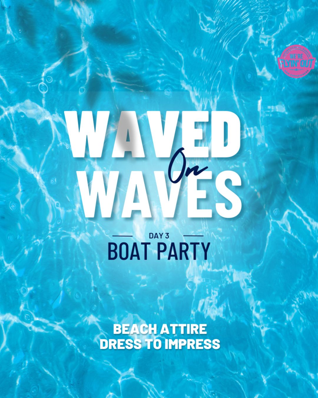Waved on Waves Boat Party
